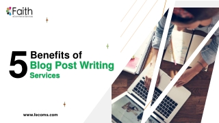 5 Benefits of Blog Post Writing Services