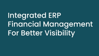 Integrated ERP Financial Management For Better Visibility