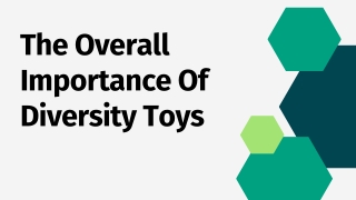 The Overall Importance Of Diversity Toys