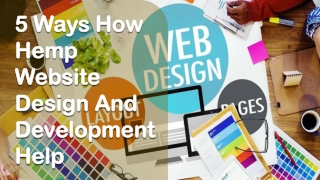 5 Ways How Hemp Website Design And Development Help