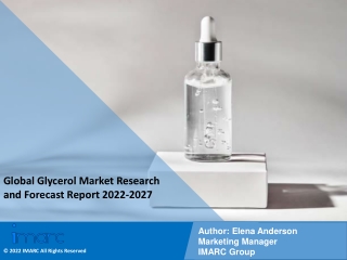 Glycerol Market Research and Forecast Report 2022-2027