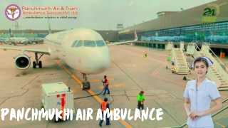 Get a Dedicated Medical Unit by Panchmukhi Air Ambulance Service in Patna