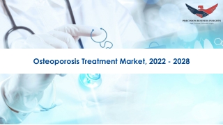 Osteoporosis Treatment Market Size, Scope 2022-2028