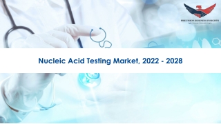 Nucleic Acid Testing Market Size, Scope 2022-2028