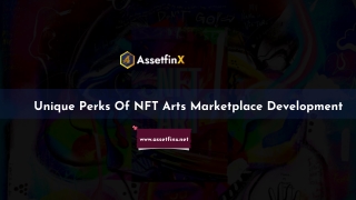 Unique Perks Of NFT Arts Marketplace Development