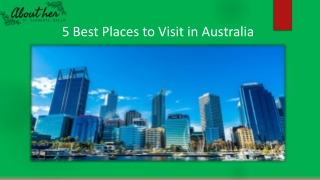 5 Best Places to Visit in Australia