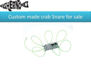 Custom made crab Snare for sale