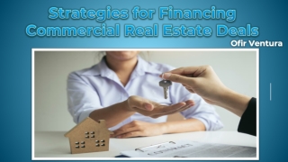 Strategies for Financing Commercial Real Estate Deals.