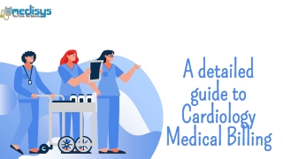 A detailed guide to Cardiology Medical Billing