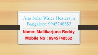 Anu Solar Water Heater in Bangalore: 9945748552.