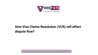 How Visa Claims Resolution (VCR) will affect dispute flow_