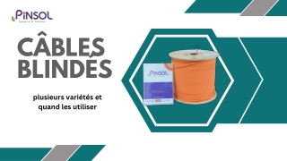 Variétés de câbles blindés et leur utilisation