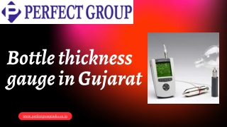 Bottle thickness gauge in Gujarat | Perfectgroupindia