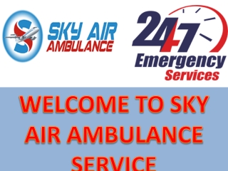 Quick and Safe Patient Air Transport Facility in Amritsar and Coimbatore by Sky Air