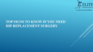 Top Signs to Know If You Need Hip Replacement Surgery