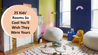 25 Kids' Rooms So Cool You'll Wish They Were Yours