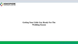 Getting Your Little Guy Ready For The Wedding Season