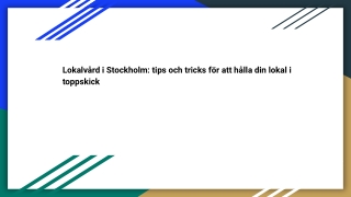Lokalvård i Stockholm_ tips och tricks för att hålla din lokal i toppskick