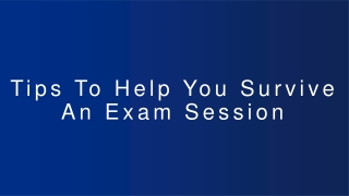 Tips To Help You Survive An Exam Session - Notopedia