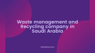 Waste management and Recycling company in Saudi Arabia