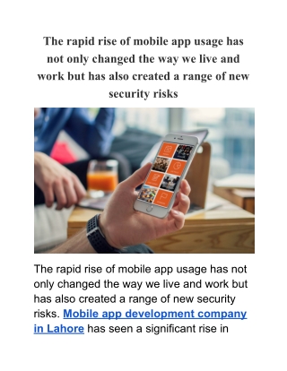 The rapid rise of mobile app usage has not only changed the way we live and work but has also created a range of new sec
