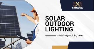 Get the best solar outdoor lighting with Sustainergy!