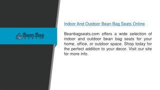 Indoor And Outdoor Bean Bag Seats Online  Beanbagseats.com