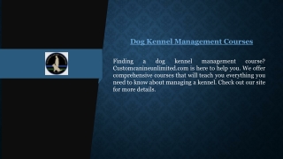 Dog Kennel Management Courses Customcanineunlimited.com