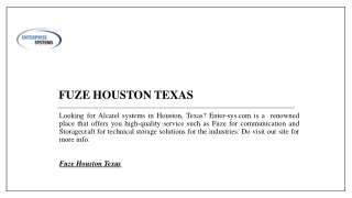 Fuze Houston Texas  | Enter-sys.com