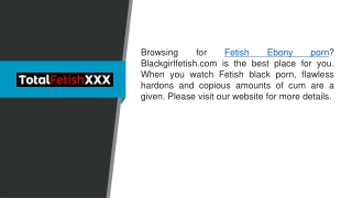 Fetish Ebony Porn  Blackgirlfetish.com