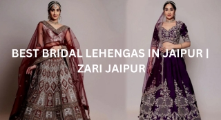 BEST BRIDAL LEHENGAS IN JAIPUR  ZARI JAIPUR