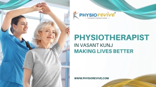 Physiotherapist in Vasant Kunj - making lives better