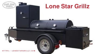 Custom Smokers Texas - Lone Star Grillz