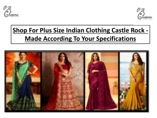 Shop For Plus Size Indian Clothing Castle Rock - Made According To Your Specifications