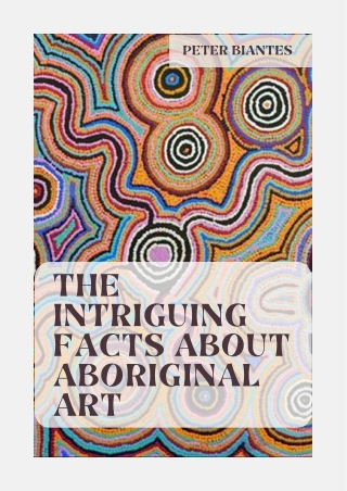 Aboriginal Arts: A Look at the Interesting Facts
