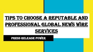 TIPS TO CHOOSE A REPUTABLE AND PROFESSIONAL GLOBAL NEWS WIRE SERVICES