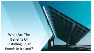 What are the benefits of installing solar panels in Ireland