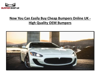 Now You Can Easily Buy Cheap Bumpers Online UK - High Quality OEM Bumpers