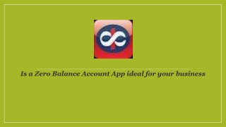 Is a Zero Balance Account App ideal for your business