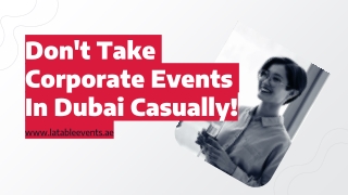 Don't Take Corporate Events In Dubai Casually _ Corporate events dubai _ Corporate events abu dhabi