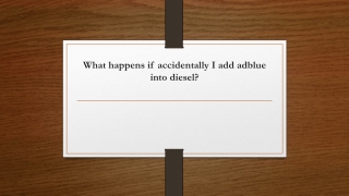 What happens if accidentally I add adblue into