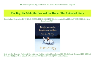 Pdf [download]^^ The Boy  the Mole  the Fox and the Horse The Animated Story Pdf
