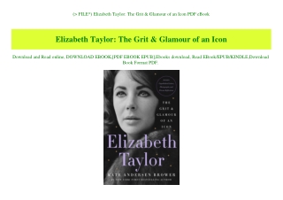 (P.D.F. FILE) Elizabeth Taylor The Grit & Glamour of an Icon PDF eBook