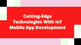 Cutting-Edge Technologies With IoT Mobile App Development