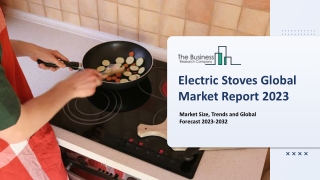 Electric Stoves Global Market By Manufacturers, Technology, Application, Product Type, Regions,  Growth Analysis and For