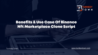 Benefits & Use Case Of Binance Nft Marketplace Clone Script