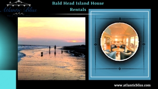 Have a wonderful stay near the ocean with Bald Head Island House Rentals