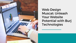 Web Design Muscat Unleash Your Website Potential with Burj Technologies