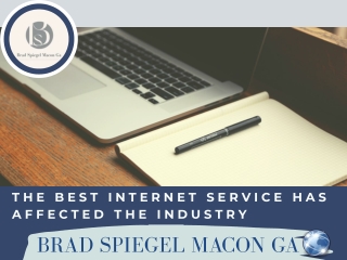 The Best Internet Service Has Affected The Industry | Brad Spiegel Macon GA