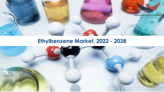 Ethylbenzene Market Future Trends 2022-28